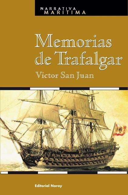 MEMORIAS DE TRAFALGAR | 9788474861556 | SAN JUAN,VICTOR