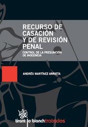 RECURSO DE CASACION Y DE REVISION PENAL. CONTROL DE LA PRESUNCION DE INOCENCIA | 9788498768442 | MARTINEZ ARRIETA,ANDRES