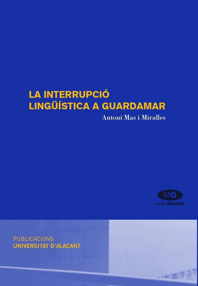 INTERRUPCIO LINGUISTICA A GUARDAMAR | 9788479088743 | MAS I MIRALLES,ANTONI