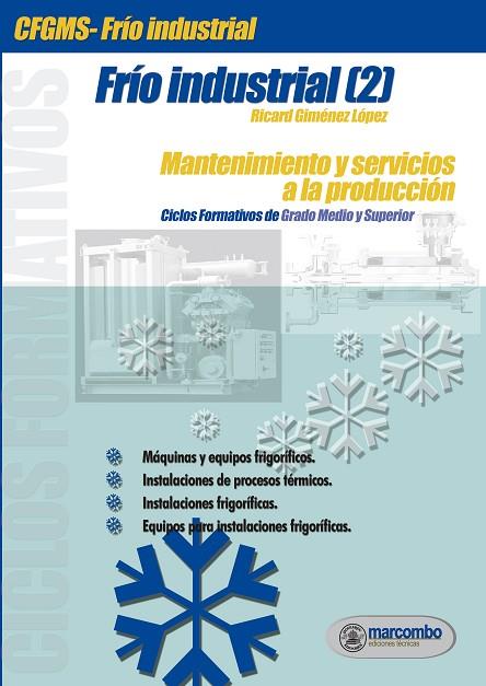 FRIO INDUSTRIAL 2. MANTENIMIENTO Y SERVICIOS A LA PRODUCCION | 9788426714152 | GIMENEZ LOPEZ,RICARD