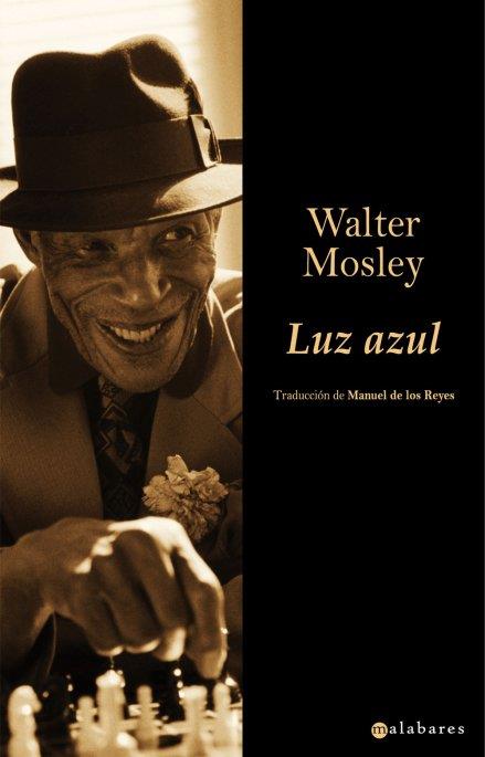LUZ AZUL (TRAD.MANUEL DE LOS REYES) | 9788496173712 | MOSLEY,WALTER