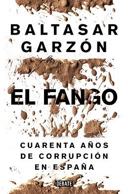 FANGO CUARENTA AÑOS DE CORRUPCION EN ESPAÑA | 9788499924847 | GARZON,BALTASAR