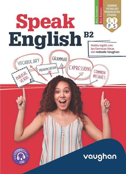 SPEAK ENGLISH B2. HABLA INGLÉS CON LAS FAMOSAS LISTAS DEL MÉTODO ...
