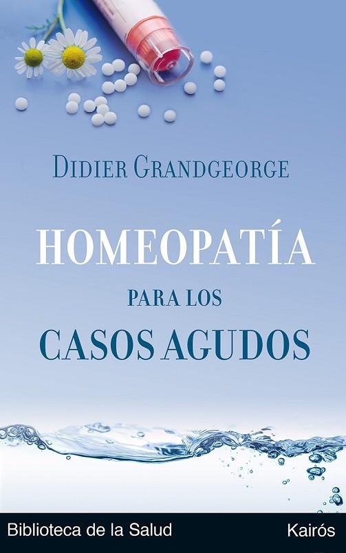 HOMEOPATIA PARA LOS CASOS AGUDOS | 9788472455894 | GRANDGEORGE, DIDIER DR