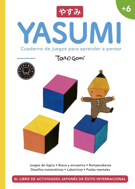 YASUMI +6. CUADERNO DE JUEGOS PARA APRENDER A PENSAR | 9788417059071 | GOMI, TARO