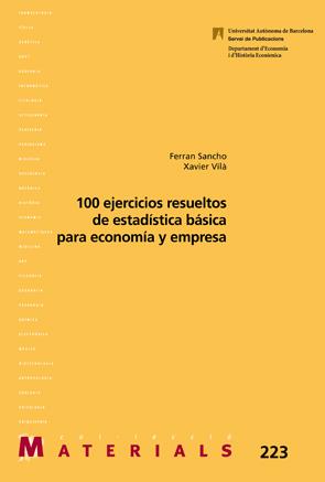100 EJERCICIOS RESUELTOS DE ESTADISTICA BASICA PARA ECONOMIA Y EMPRESA | 9788449028465 | SANCHO,FERRAN VILA,XAVIER