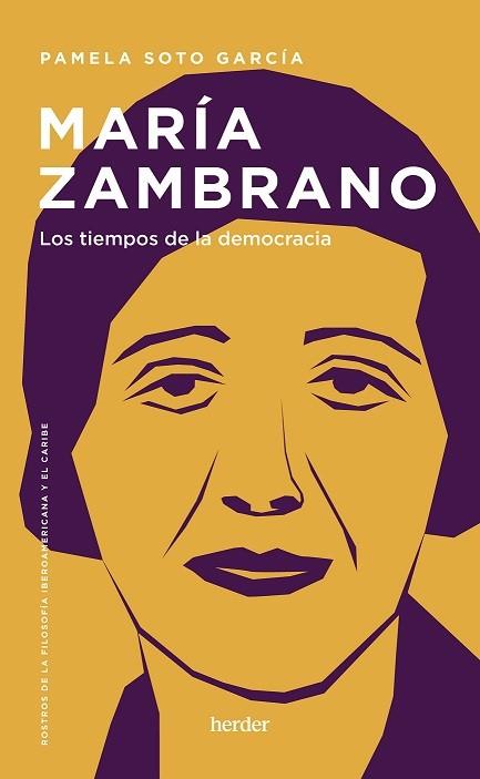 MARÍA ZAMBRANO. LOS TIEMPOS DE LA DEMOCRACIA | 9788425450051 | SOTO GARCÍA, PAMELA