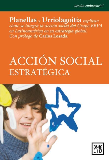 ACCION SOCIAL ESTRATEGICA | 9788483561300 | PLANELLAS,MARCEL URRIOLAGOITIA,LOURDES