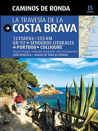 TRAVESIA DE LA COSTA BRAVA. 12 ETAPAS, 255 KM, GR-92. GUIA Y MAPAS | 9788484784180 | PUIG,JORDI LARA,SERGI