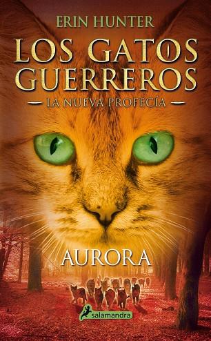 AURORA. LOS GATOS GUERREROS LA NUEVA PROFECIA 3 | 9788498386776 | HUNTER,ERIN
