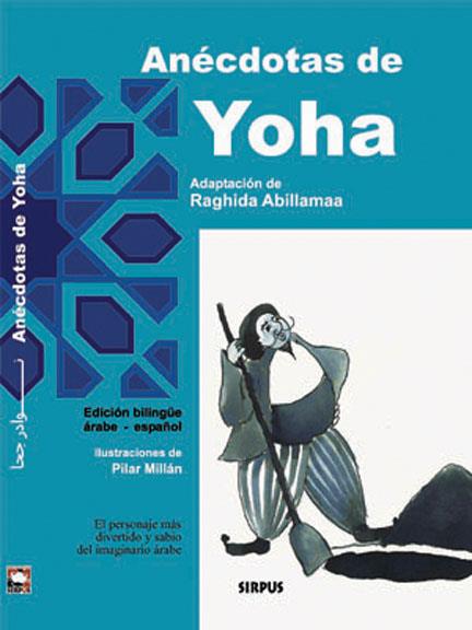 ANECDOTAS DE YOHA. EDICION ESPAÑOL-ARABE | 9788489902756 | ABILLAMAA,RAGHIDA