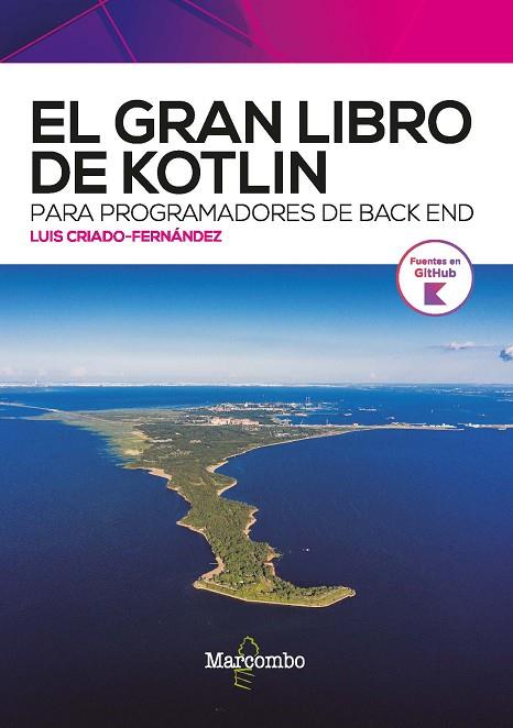 EL GRAN LIBRO DE KOTLIN PARA PROGRAMADORES DE BACK END | 9788426735430 | CRIADO-FERNÁNDEZ, LUÍS