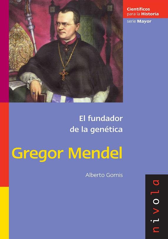 GREGOR MENDEL. EL FUNDADOR DE LA GENETICA | 9788492493227 | GOMIS,ALBERTO