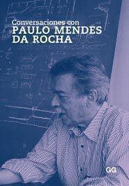 CONVERSACIONES CON PAULO MENDES DA ROCHA | 9788425223556