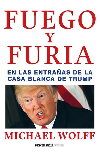 FUEGO Y FURIA. EN LAS ENTRAÑAS DE LA CASA BLANCA DE TRUMP | 9788499426938 | WOLFF, MICHAEL