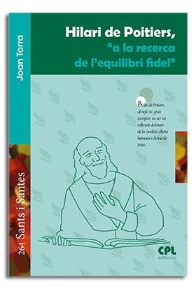 HILARI DE POITIERS, 'A LA RECERCA DE L'EQUILIBRI FIDEL' | 9788491651369 | TORRA BITLLOCH, JOAN