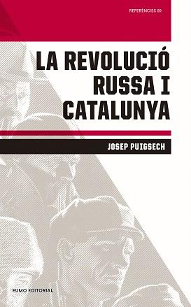 REVOLUCIÓ RUSSA I CATALUNYA | 9788497665896 | PUIGSECH FARRÀS, JOSEP