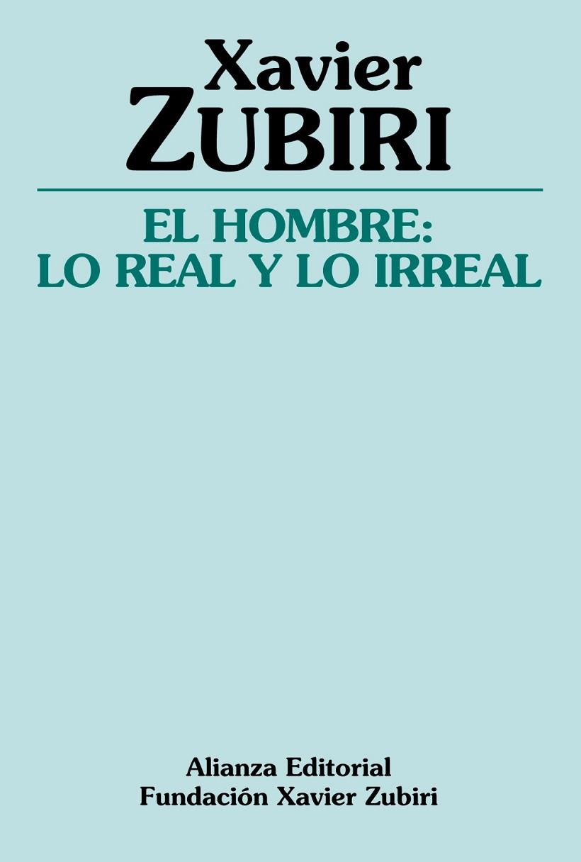 HOMBRE: LO REAL Y LO IRREAL | 9788420643335 | ZUBIRI,XAVIER