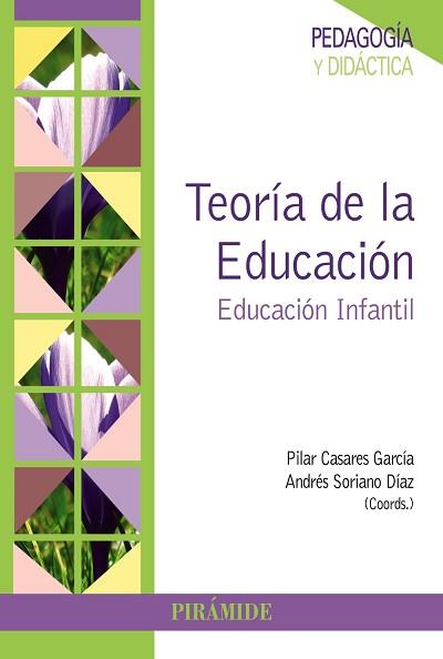 TEORIA DE LA EDUCACION. EDUCACION INFANTIL | 9788436832327 | CASARES GARCIA,PILAR M. SORIANO DIAZ,ANDRES