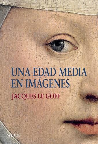 UNA EDAD MEDIA EN IMAGENES | 9788449322969 | LE GOFF,JACQUES