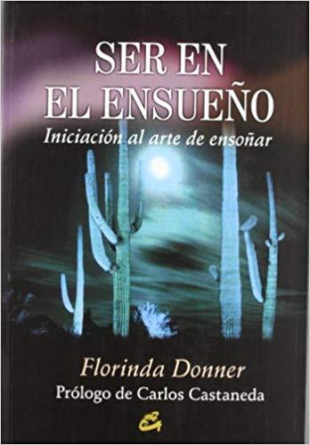 SER EN EL ENSUEÑO INICIACION AL ARTE DE ENSOÑAR | 9788484450016 | DONNER,FLORINDA