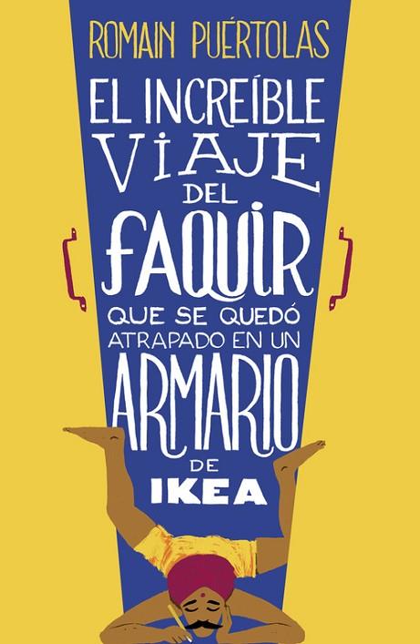 INCREIBLE VIAJE DEL FAQUIR QUE SE QUEDO ATRAPADO EN UN ARMARIO DE IKEA | 9788425351969 | PUERTOLAS,ROMAIN