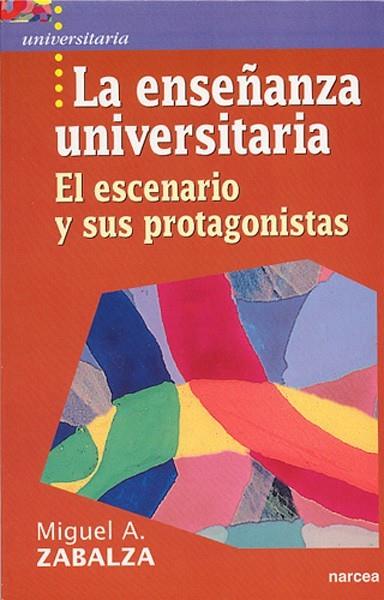 ENSEÑANZA UNIVERSITARIA.EL ESCENARIO Y SUS PROTAGONISTAS | 9788427713765 | ZABALZA,MIGUEL A.