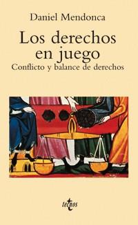 DERECHOS EN JUEGO. CONFLICTO Y BALANCE DE DERECHOS | 9788430939336 | MENDONCA,DANIEL