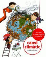 MEVA PRIMERA GUIA SOBRE EL CANVI CLIMATIC | 9788424628864 | GALLEGO,JOSE LUIS
