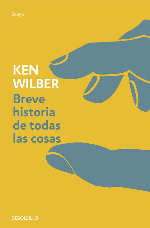 BREVE HISTORIA DE TODAS LAS COSAS | 9788499086736 | WILBER,KEN