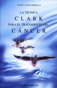 TECNICA CLARK PARA EL TRATAMIENTO DEL CANCER | 9788477208730 | PERRELLA,LOTO PERRELLA,AYAX