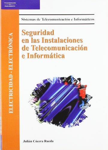SEGURIDAD EN LAS INSTALACIONES DE TELECOMUNICACION E INFORMATICA | 9788497323123 | COCERA RUEDA,JULIAN