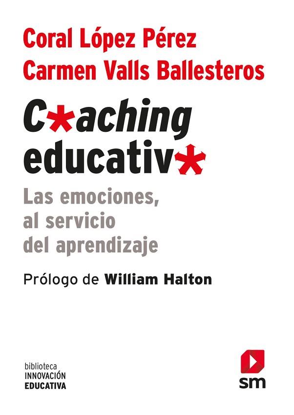 COACHING EDUCATIVO. LAS EMOCIONES, AL SERVICIO DEL APRENDIZAJE | 9788467561104 | LÓPEZ PÉREZ, CORAL/VALLS BALLESTEROS, CARMEN