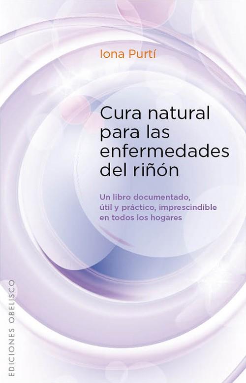 CURA NATURAL PARA LAS ENFERMEDADES DEL RIÑON | 9788497779128 | PURTI,IONA