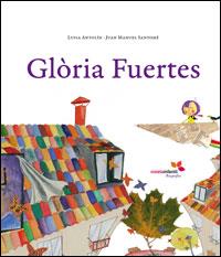 GLORIA FUERTES | 9788493564575 | ANTOLIN,LUISA SANTOME,JUAN MANUEL