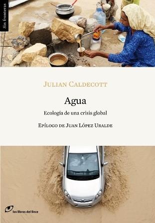 AGUA. ECOLOGIA DE UNA CRISIS GLOBAL | 9788415070009 | CALDECOTT,JULIAN