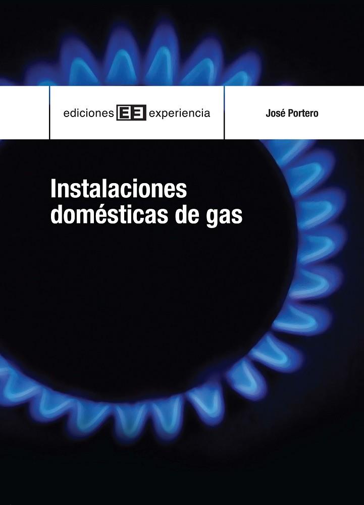 INSTALACIONES DOMESTICAS DE GAS | 9788496283923 | PORTERO,JOSE