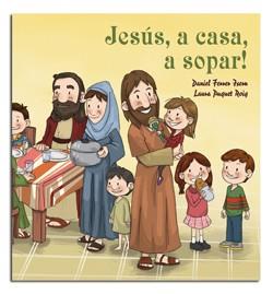 JESÚS, A CASA A SOPAR! | 9788498057553 | FERRER ISERN, DANIEL/DUQUET ROIG, LAURA