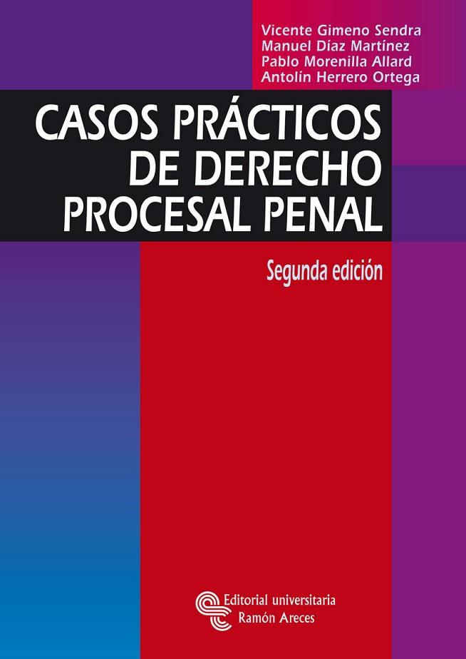 CASOS PRACTICOS DE DERECHO PROCESAL PENAL | 9788480048859 | DIAZ MARTINEZ,MANUEL GIMENO SENDRA,VICENTE MORENILLA ALLARD,PABLO HERRERO ORTEGA,ANTOLIN