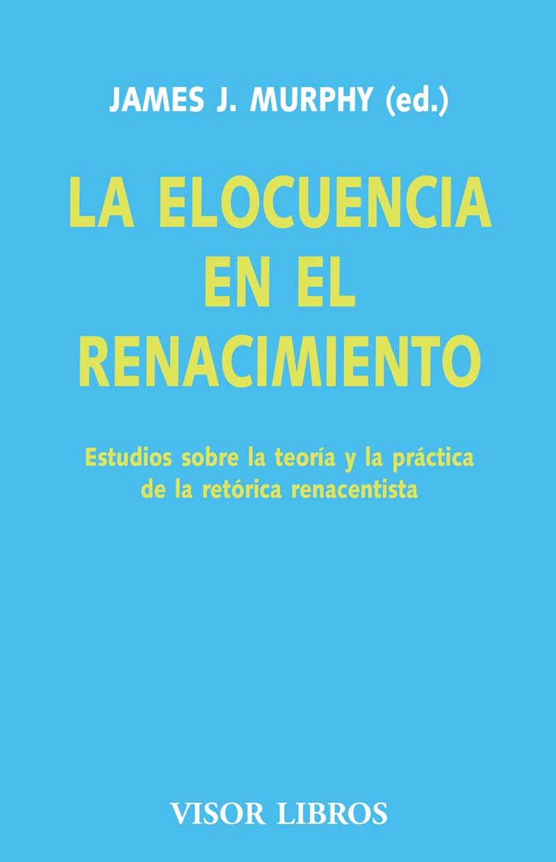 ELOCUENCIA EN EL RENACIMIENTO,ESTUDIOS SOBRE LA TEORIA Y PRA | 9788475220284 | MURPHY,JAMES J.