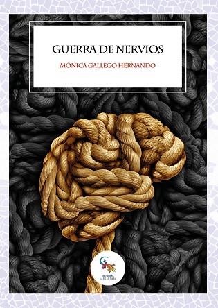 GUERRA DE NERVIOS | 9788417731199 | GALLEGO HERNANDO, MÓNICA