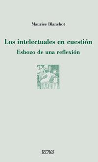 INTELECTUALES EN CUESTION. ESBOZO DE UNA REFLEXION | 9788430939275 | BLANCHOT,MAURICE