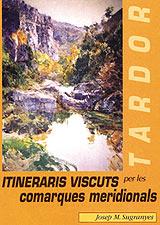 ITINERARIS VISCUTS PER LES COMARQUES MERIDIONALS,TARDOR | 9788495684608 | SUGRANYES,JOSEP M.