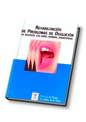 REHABILITACION DE PROBLEMAS DE DEGLUCION EN PACIENTES CON DAÑO CEREBRAL SOBREVENIDO | 9788497271103 | BURGO,GLAUCIA DEL ALEJA,GONZALEZ DE LA