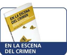 EN LA ESCENA DEL CRIMEN. PROTECCION DE INDICIOS Y PRIMERAS ACTUACIONES POLICIALES | 9788498983258 | OTIN DEL CASTILLO,J.M.