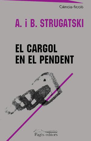 CARGOL EN EL PENDENT | 9788479359003 | STRUGATSKI,ARKADI I BORIS