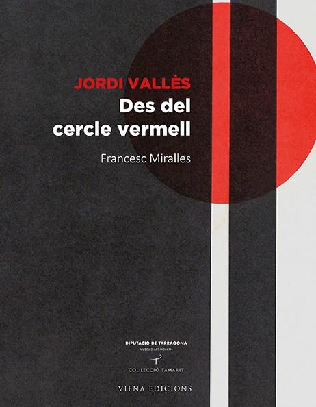 JORDI VALLES DES DEL CERCLE VERMELL | 9788483308530 | MIRALLES,FRANCESC