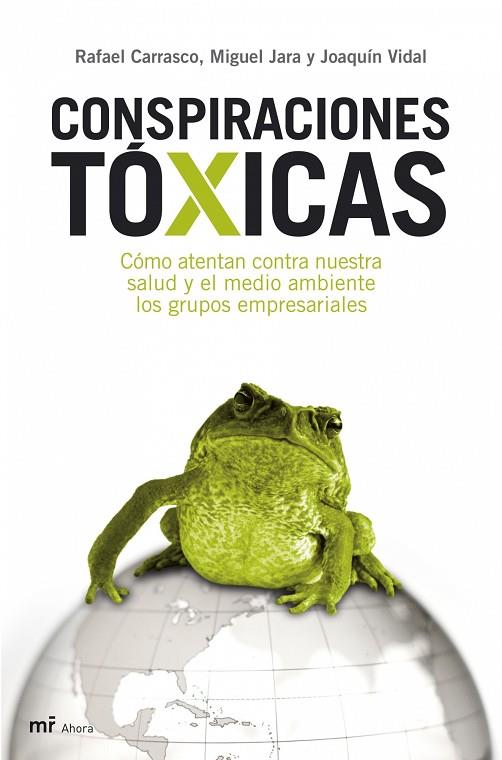 CONSPIRACIONES TOXICAS,COMO ATENTAN LA SALUD LOS GRUPOS EMPRESARIALES | 9788427033634 | JARA,MIGUEL CARRASCO,RAFAEL