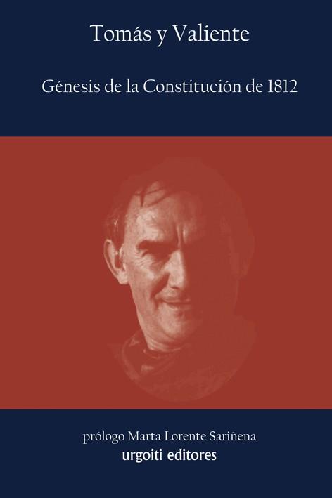 GENESIS DE LA CONSTITUCION DE 1812 | 9788493746261 | TOMAS Y VALIENTE,FRANCISCO