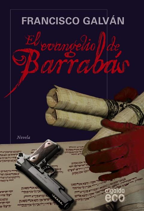 EVANGELIO DE BARRABAS | 9788498773583 | GALVAN,FRANCISCO